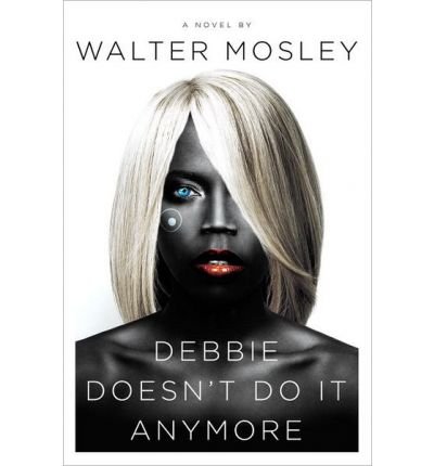 Debbie does not do it anymore by Walter Mosley