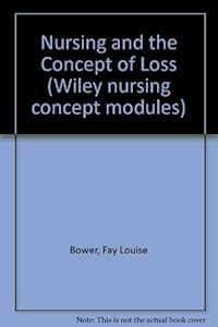 Nursing and the Concept of Loss (Wiley Nursing Concept Modules) by Marie Scott Brown