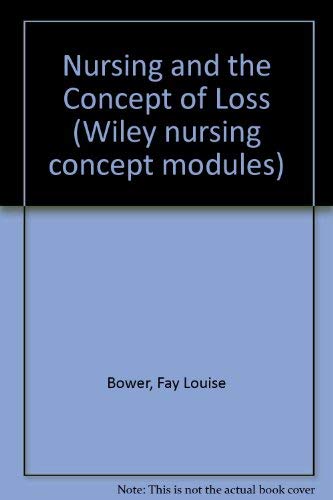 Nursing and the Concept of Loss (Wiley Nursing Concept Modules) by Marie Scott Brown