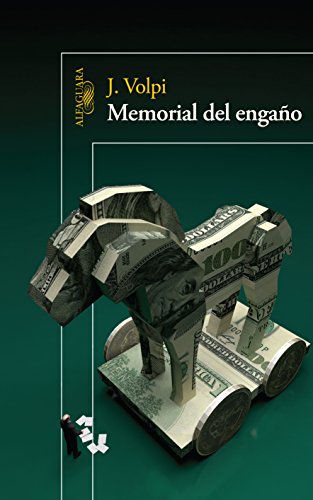 Memorial del enga&ntilde;o /Memoir of a fraud by Jorge Volpi