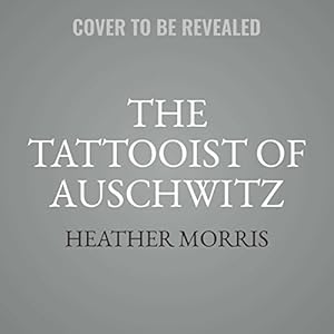 The Tattooist of Auschwitz