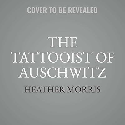 The Tattooist of Auschwitz
