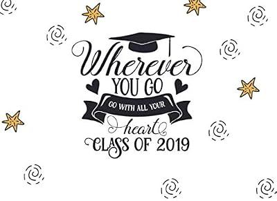 Wherever You Go, Go With All Your Heart Class of 2019: Graduation Graduate Autograph and Happy Memories Cap Theme Book