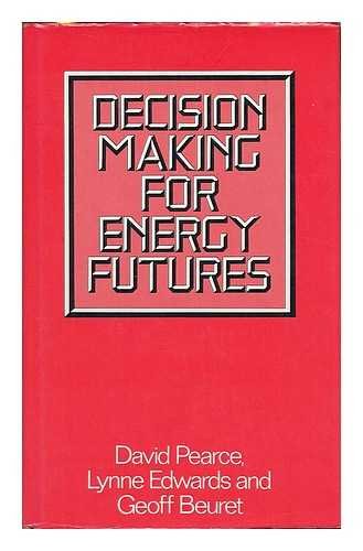 Decision making for energy futures: A case study of the windscale inquiry by David W Pearce