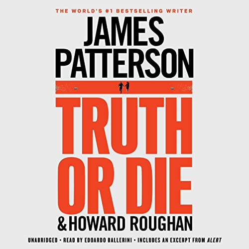 Truth or Die by James Patterson