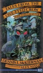 The Vulgmaster: Tales From the One-Eyed Crow by Dennis L. McKiernan