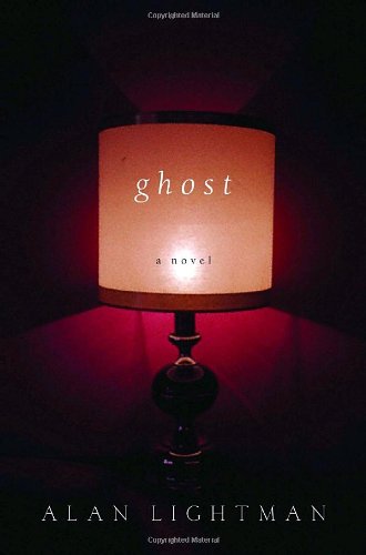 Ghost: A Novel by Alan Lightman