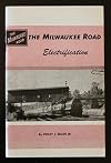 The Milwaukee Road Electrification: A review of the first long distance electrification of main line railroad in North America
