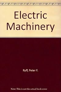 Electric Machinery by Peter F. Ryff