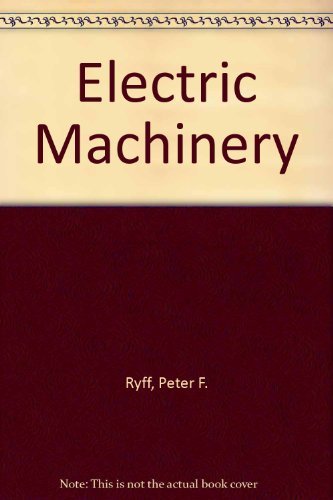 Electric Machinery by Peter F. Ryff
