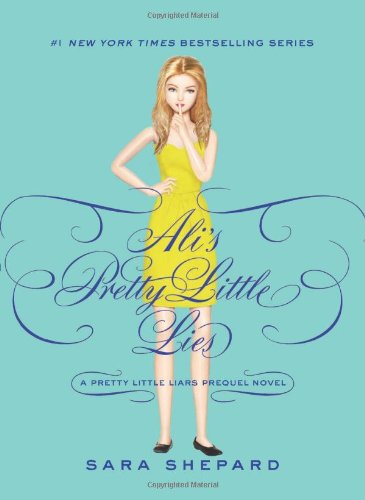 Pretty Little Liars: Ali's Pretty Little Lies by Sara Shepard