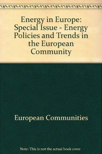 Energy in Europe a View to the Future Special Issue by European Communities