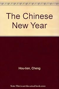 The Chinese New Year by Hou-Tien Cheng