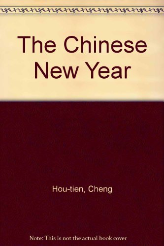 The Chinese New Year by Hou-Tien Cheng
