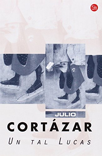 Un Tal Lucas by Julio Cortázar