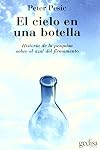 El Cielo En Una Botella (Extension Cientifica) de Peter Pesic (11 feb 2013) Tapa blanda