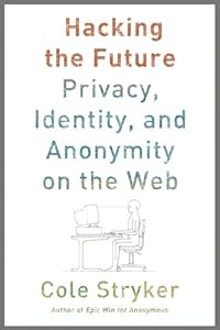Hacking the Future: by Cole Stryker