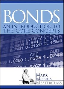 Bonds: An Introduction to the Core Concepts (Mark Mobius Masterclass series)