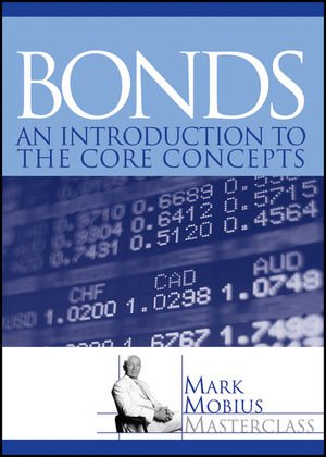 Bonds: An Introduction to the Core Concepts (Mark Mobius Masterclass series) by Mark Mobius