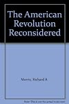 The American Revolution Reconsidered
