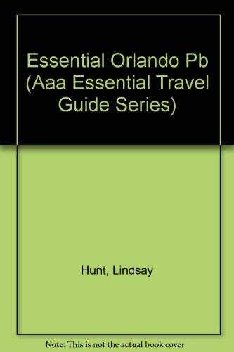 Essential Orlando (Essential Travel Guide Series) by Lindsay Hunt