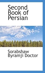 Second Book of Persian by Sorabshaw Byramji Doctor