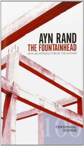The Fountainhead, Centennial Edition by Ayn Rand