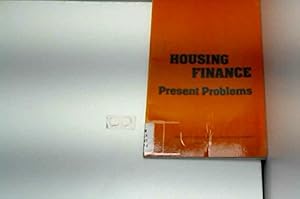 Housing finance: Present problems: three reports
