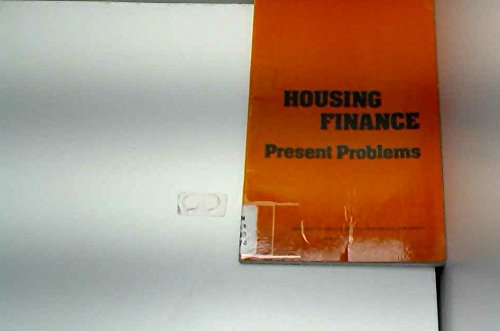 Housing finance: Present problems: three reports by Organization for Economic Cooperation and Development