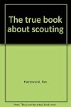 The true book about scouting