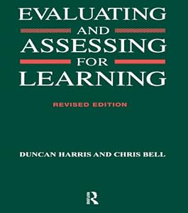 Evaluating and Assessing for Learning by Chris Bell