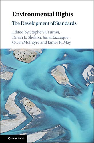 Environmental Rights: The Development of Standards by Stephen J. Turner