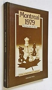 Montreal 1979, tournament of stars (Pergamon Russian chess series) by V.Chepizhny and A Roshal Tal,Mikhail
