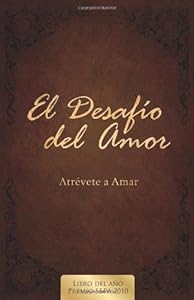 El Desafio del Amor: Atrevete a Amar