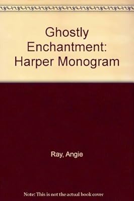 Ghostly Enchantment (Harper Monogram)