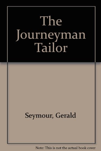 The Journeyman Tailor by Gerald Seymour