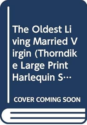The Oldest Living Married Virgin (Silhouette Desire)