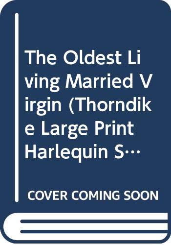 The Oldest Living Married Virgin (Silhouette Desire) by Maureen Child