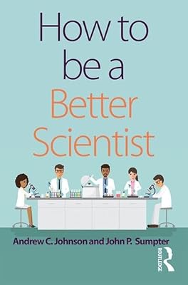 How to be a Better Scientist