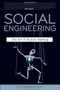 Social Engineering: The Art of Human Hacking