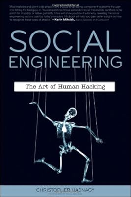 Social Engineering: The Art of Human Hacking