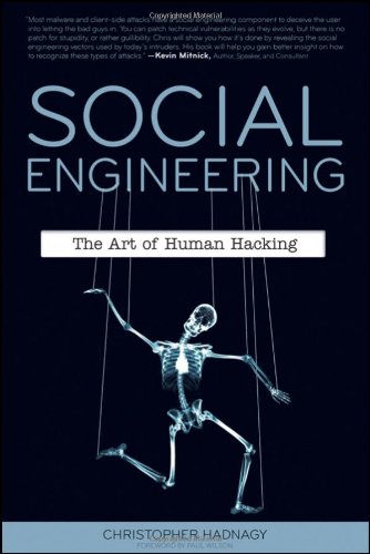 Social Engineering: The Art of Human Hacking by Christopher Hadnagy