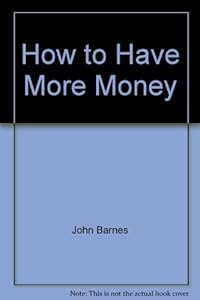 How to have more money