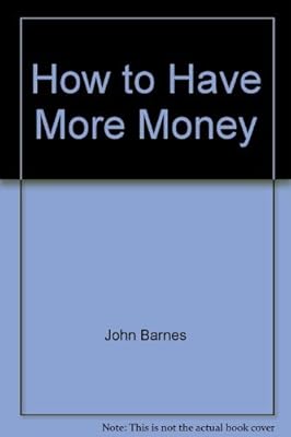 How to have more money