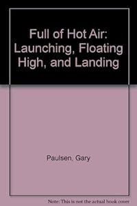 Full of Hot Air: launching, floating high, and landing