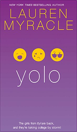yolo (The Internet Girls Book 4) by Lauren Myracle