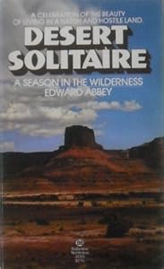Desert solitaire a season in the wilderness