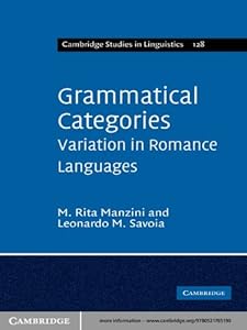 Grammatical Categories: Variation in Romance Languages (Cambridge Studies in Linguistics Book 128) by M. Rita Manzini