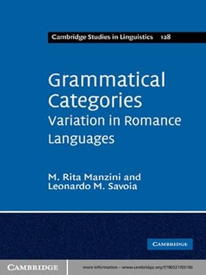Grammatical Categories: Variation in Romance Languages (Cambridge Studies in Linguistics Book 128)