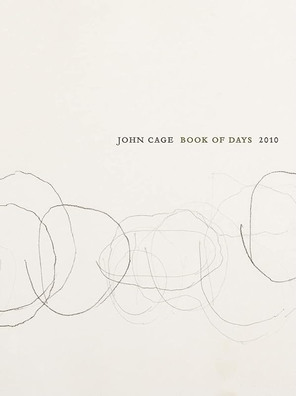 John Cage Book of Days: 2010 Calendar by Laura Kuhn
